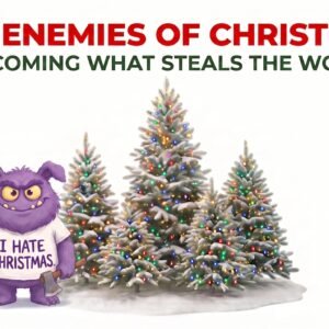 The Enemies of Christmas Sermon Series
